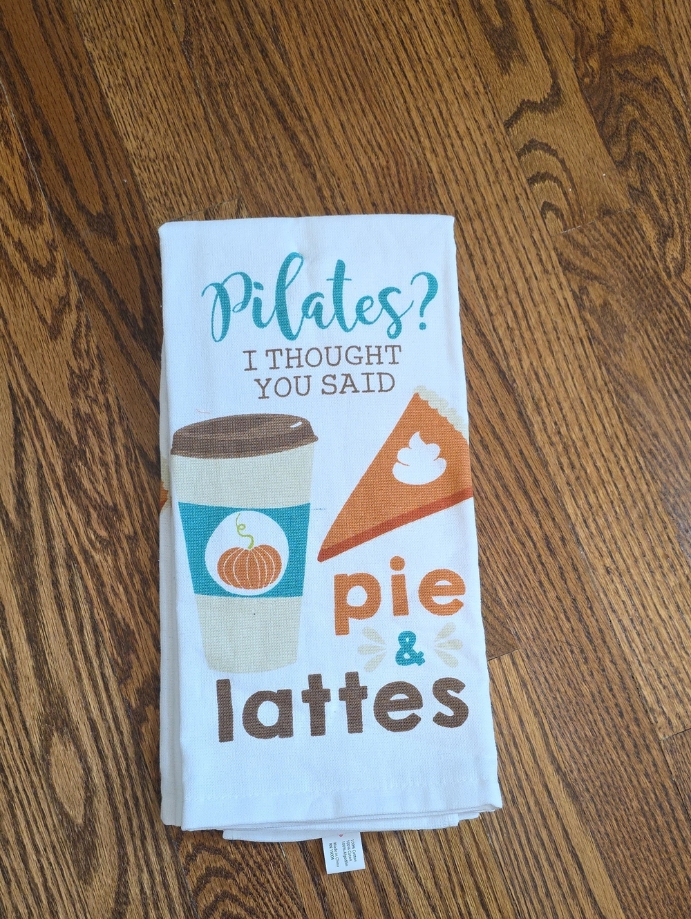 "Pilates? I Thought You Said Pie & Lattes' Kitchen Towel Set